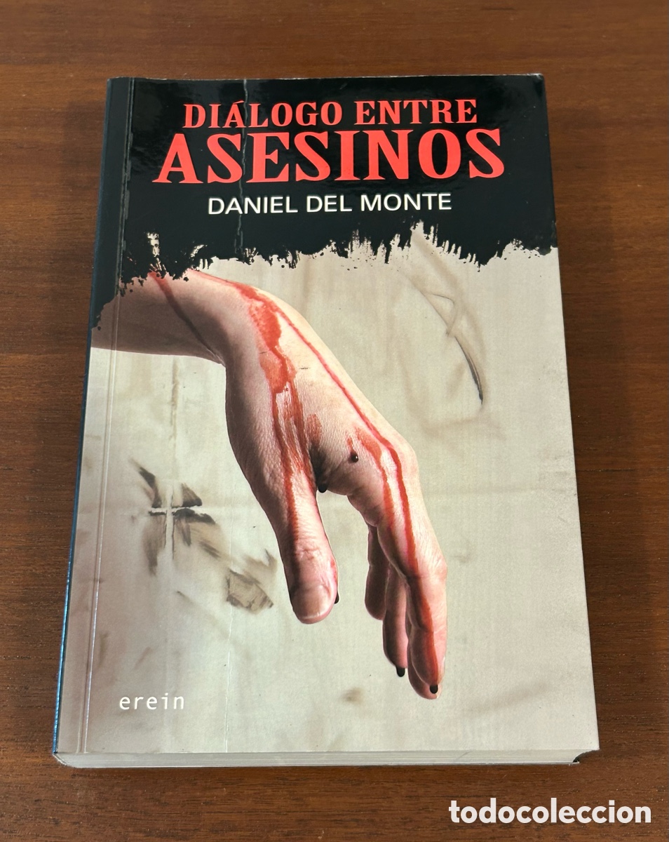 Libros de segunda mano: DI&Aacute;LOGO ENTRE ASESINOS. DANIEL DEL MONTE. EDITORIAL EREIN. 1a. EDICI&Oacute;N