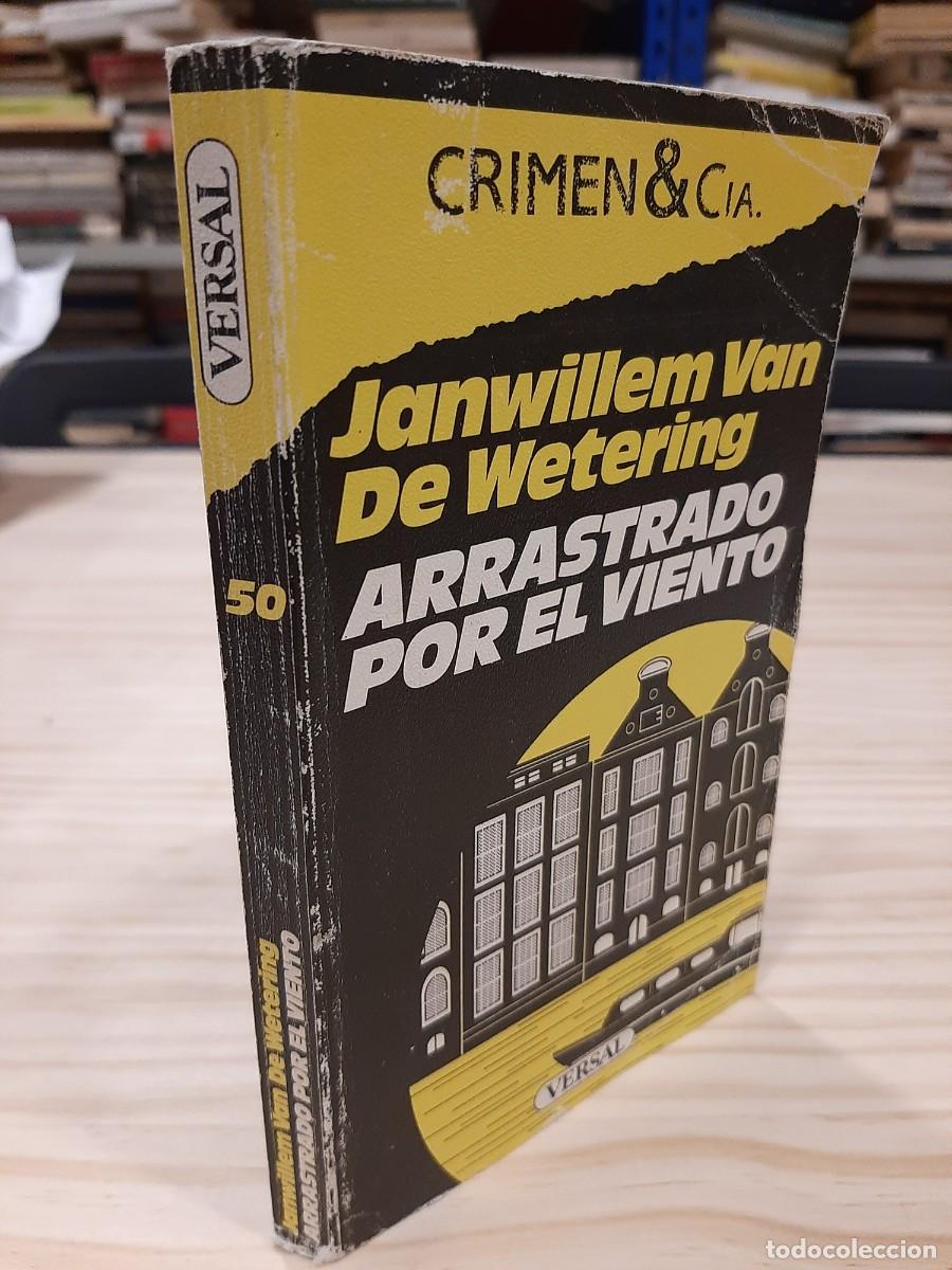 Livres d'occasion: Janwillem Van de Wetering. Arrastrado por el viento