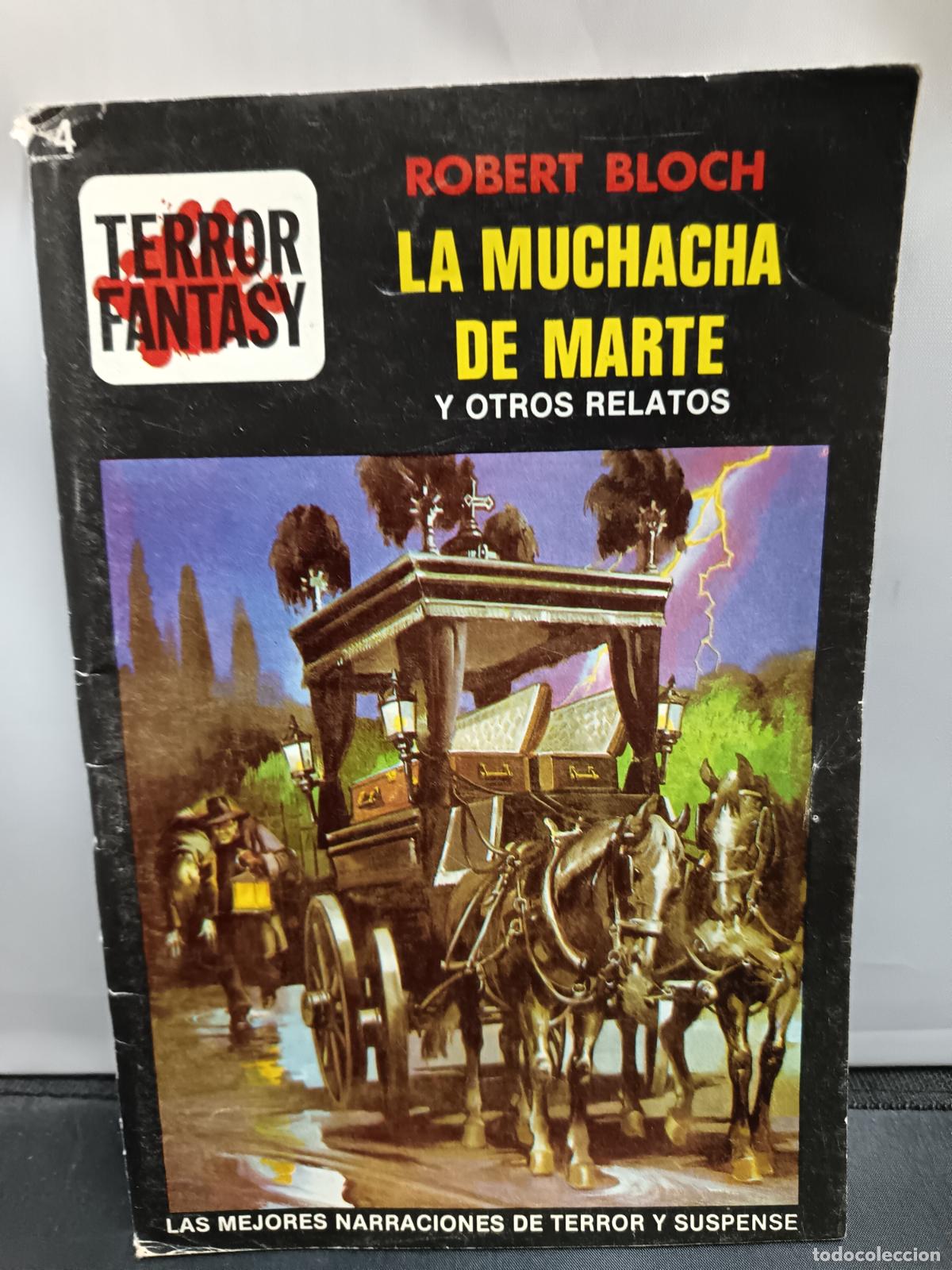 Libros de segunda mano: LA MUCHACHA DE MARTE y otros relatos. Robert Bloch. TERROR FANTASY 4