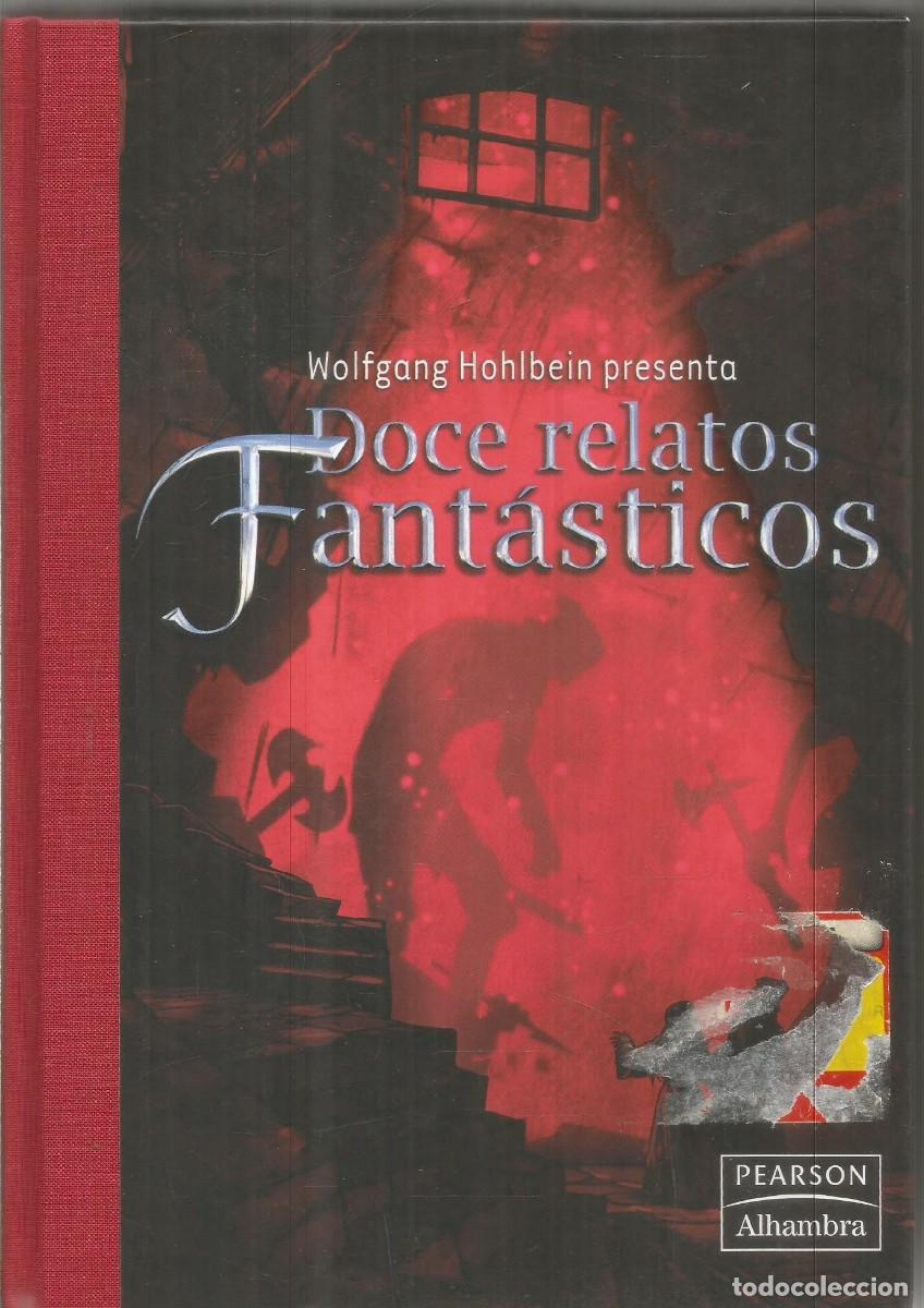 Second hand books: WOLFGANG HOHLBEIN PRESENTA DOCE RELATOS FANTASTICOS. PEARSON ALHAMBRA