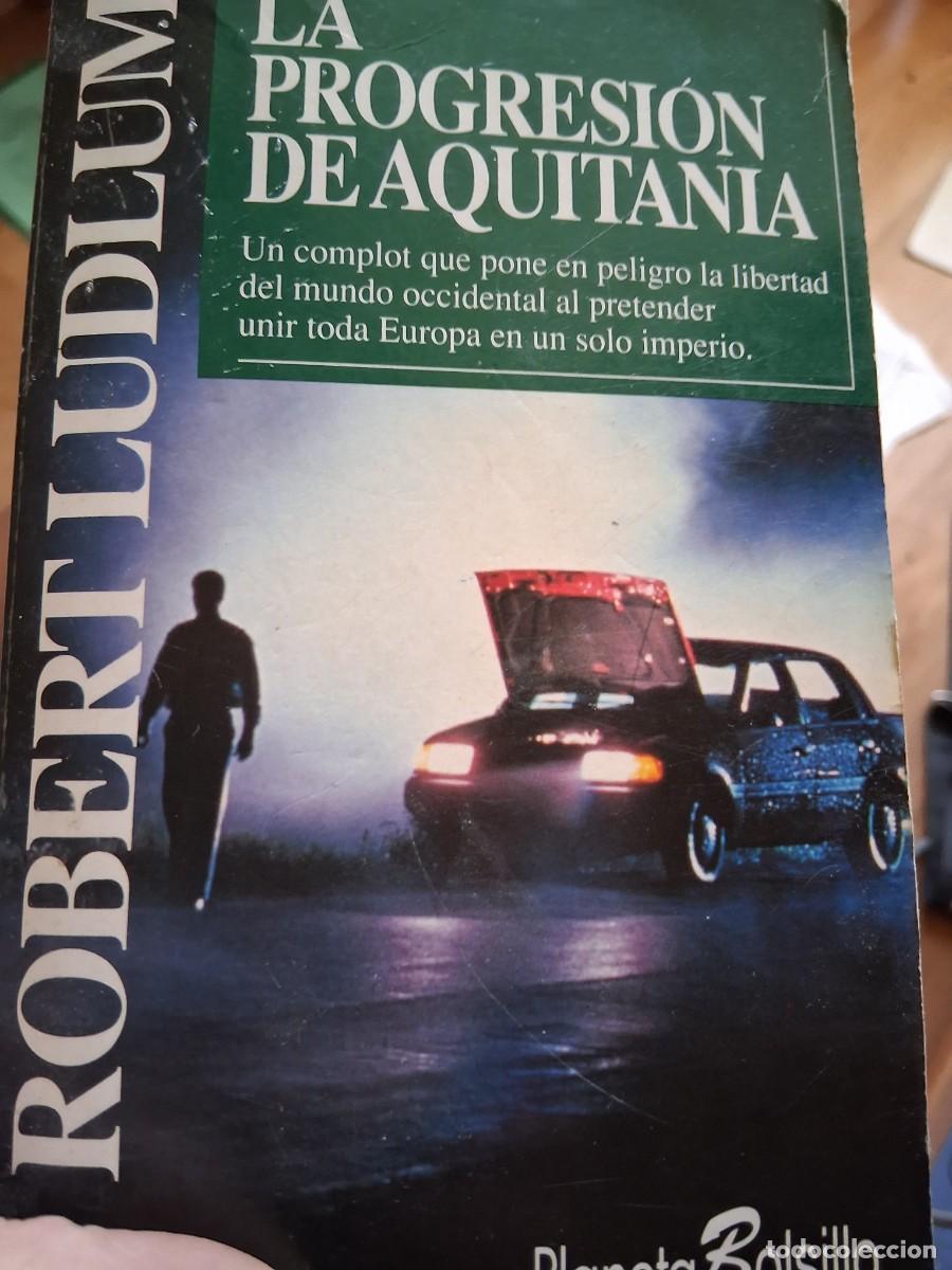 Libros de segunda mano: La progresi&oacute;n de Aquitania Robert Ludlum - Foto 1