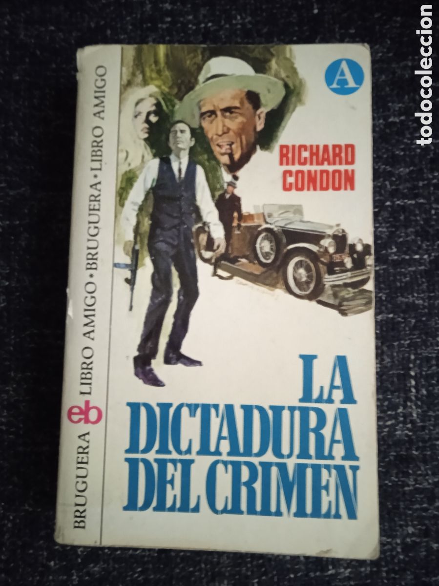 Livres d'occasion: LA DICTADURA DEL CRIMEN / RICHARD CONDON