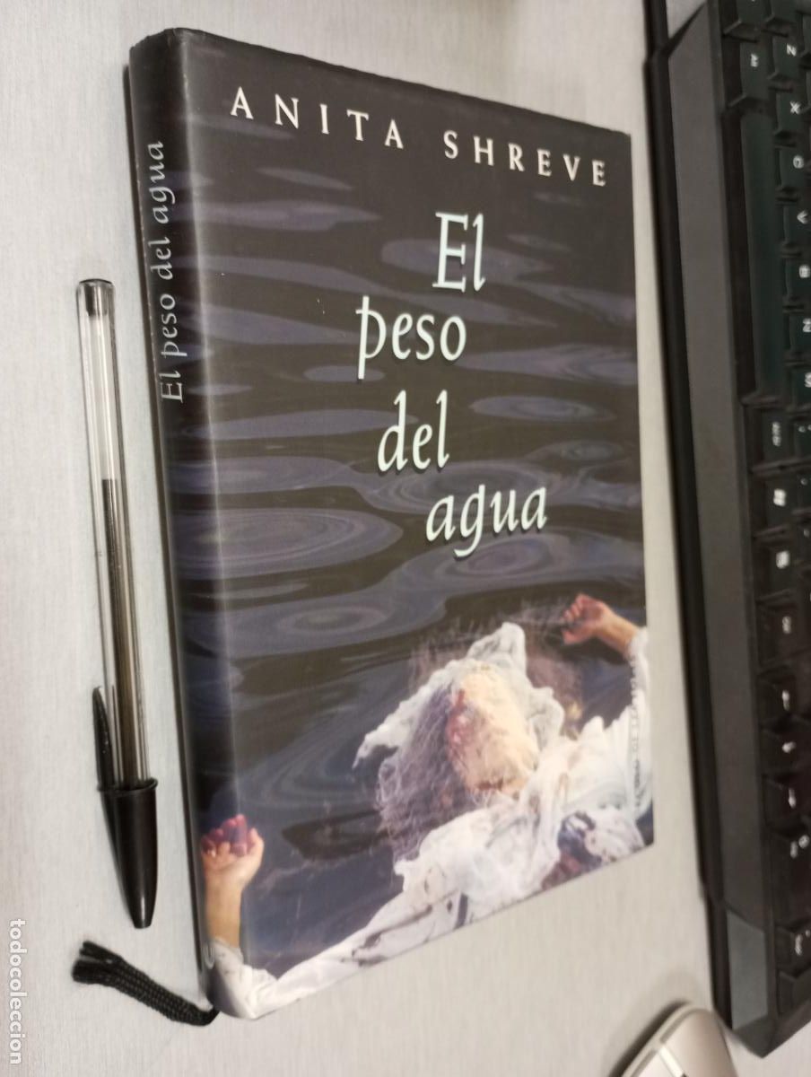 Libros de segunda mano: EL PESO DEL AGUA / ANITA SHREVE / C&Iacute;RCULO DE LECTORES