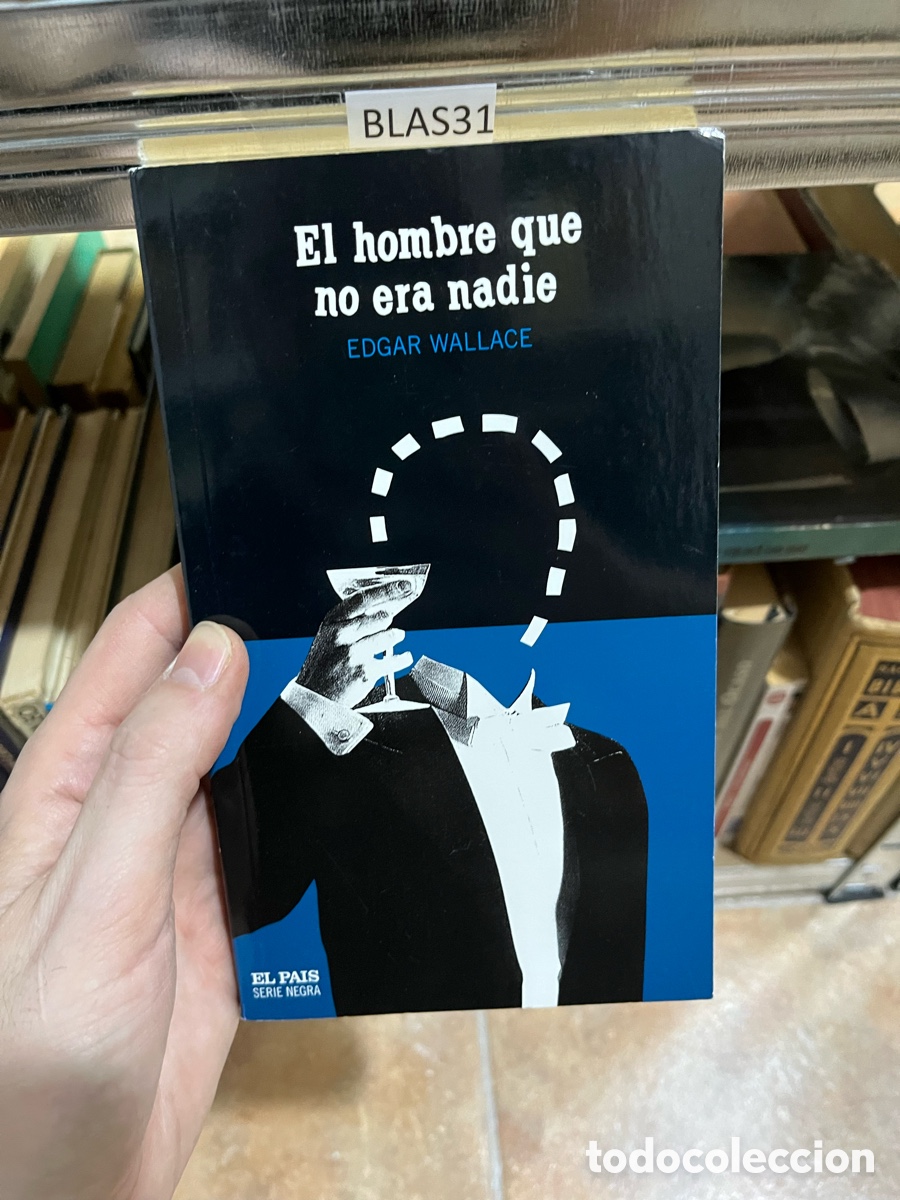 Libros de segunda mano: BLAS31 El hombre que no era nadie EDGAR WALLACE