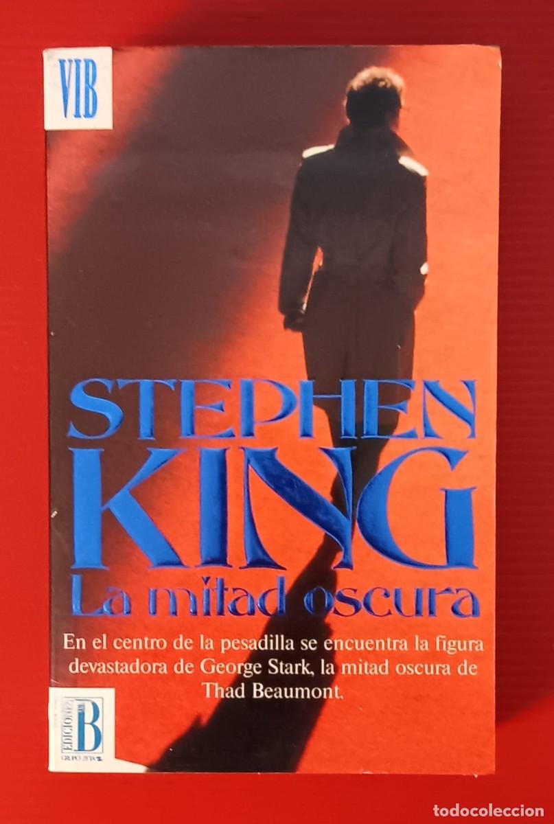 Libros de segunda mano: libro LA MITAD OSCURA STEPHEN KING EDICIONES B - Foto 1