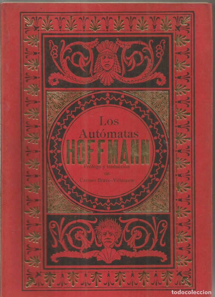 Libros de segunda mano: E.T.A. HOFFMANN. LOS AUTOMATAS. OLA&Ntilde;ETA - Foto 1