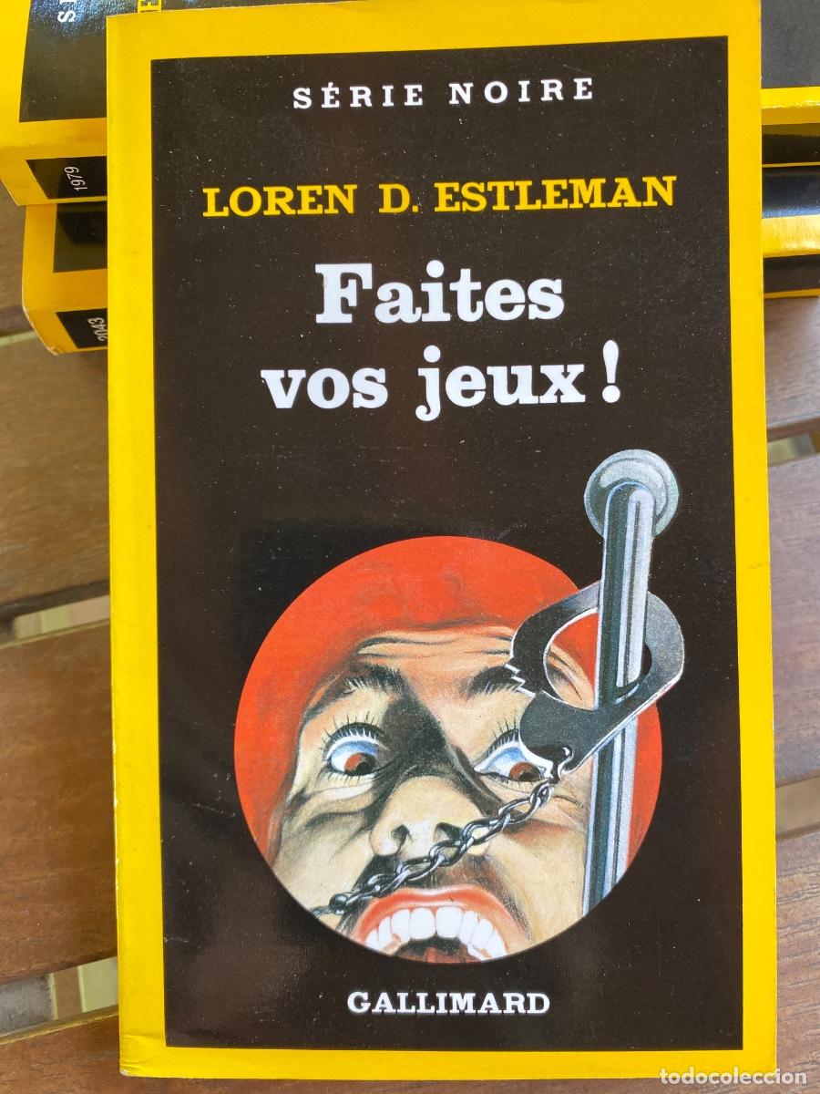 Libros de segunda mano: FAITES VOS JEUX LOREN D. ESTLEMAN SERIE NOIRE GALLIMARD 1987