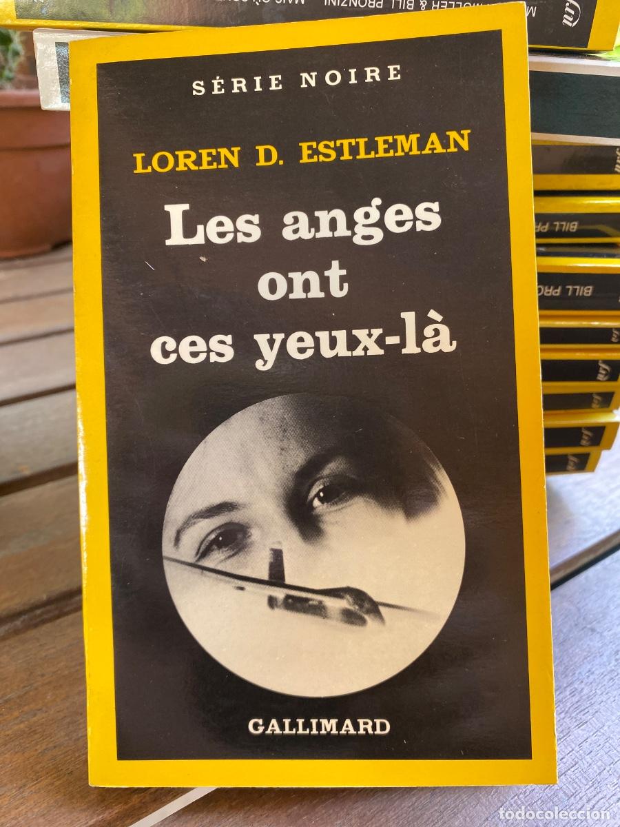 Libros de segunda mano: LES ANGES ONT CAS YEUX-LA LOREN D. ESTLEMAN SERIE NOIRE GALLIMARD 1982
