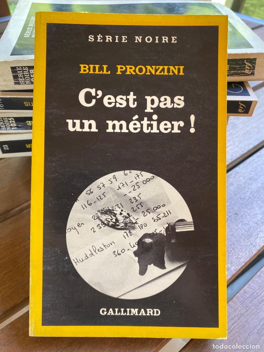 Libros de segunda mano: C'EST PAS UN MENTIER BILL PRONZINI SERIE NOIRE GALLIMARD 1982