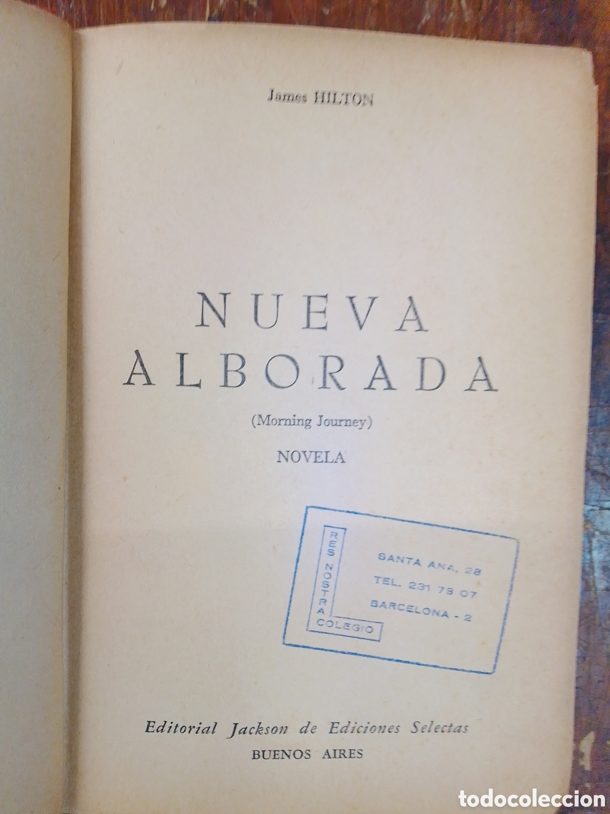Gebrauchte B&uuml;cher: NUEVA ALBORADA. HILTON, JAMES. JACKSON. BUENOS AIRES, 1952.