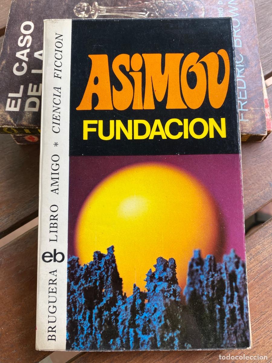 Libros de segunda mano: FUNDACION ASIMOV Bruguera 1976 Primera Edicion Ciencia Ficcion