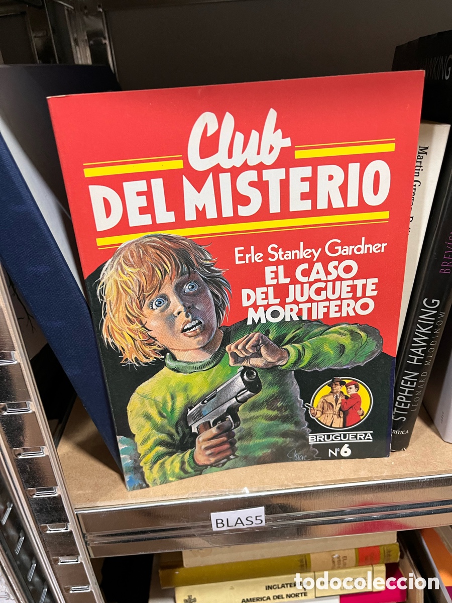 Libros de segunda mano: Blas5 Club del misterio (bruguera) Erle Stanley Gardner EL CASO DEL JUGUETE MORTIFERO