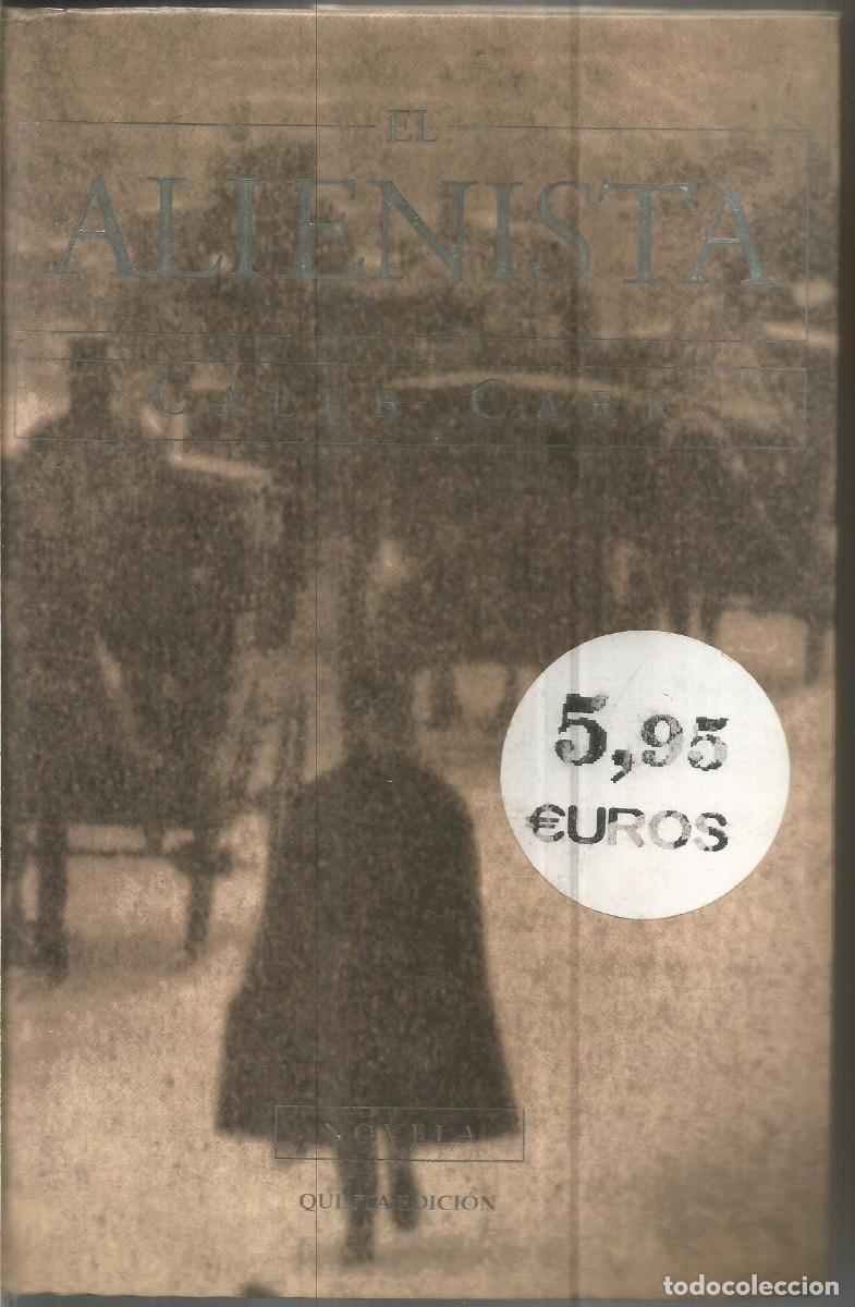 Libros de segunda mano: CALEB CARR. EL ALIENISTA. EDICIONES B - Foto 1