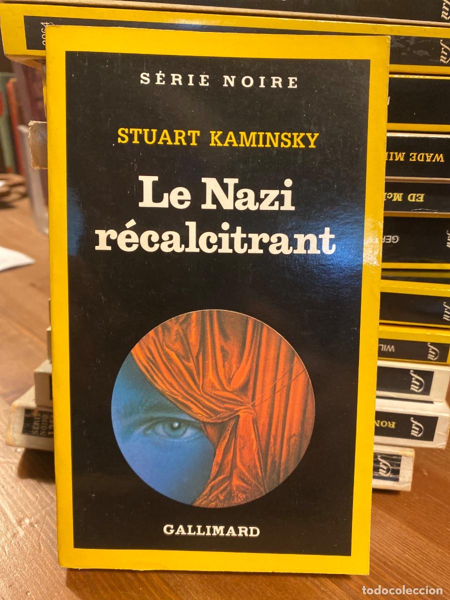 Libros de segunda mano: LE NAZI RECALCITRANT STUART KAMINSKY SERIE NOIRE GALLIMARD 1989