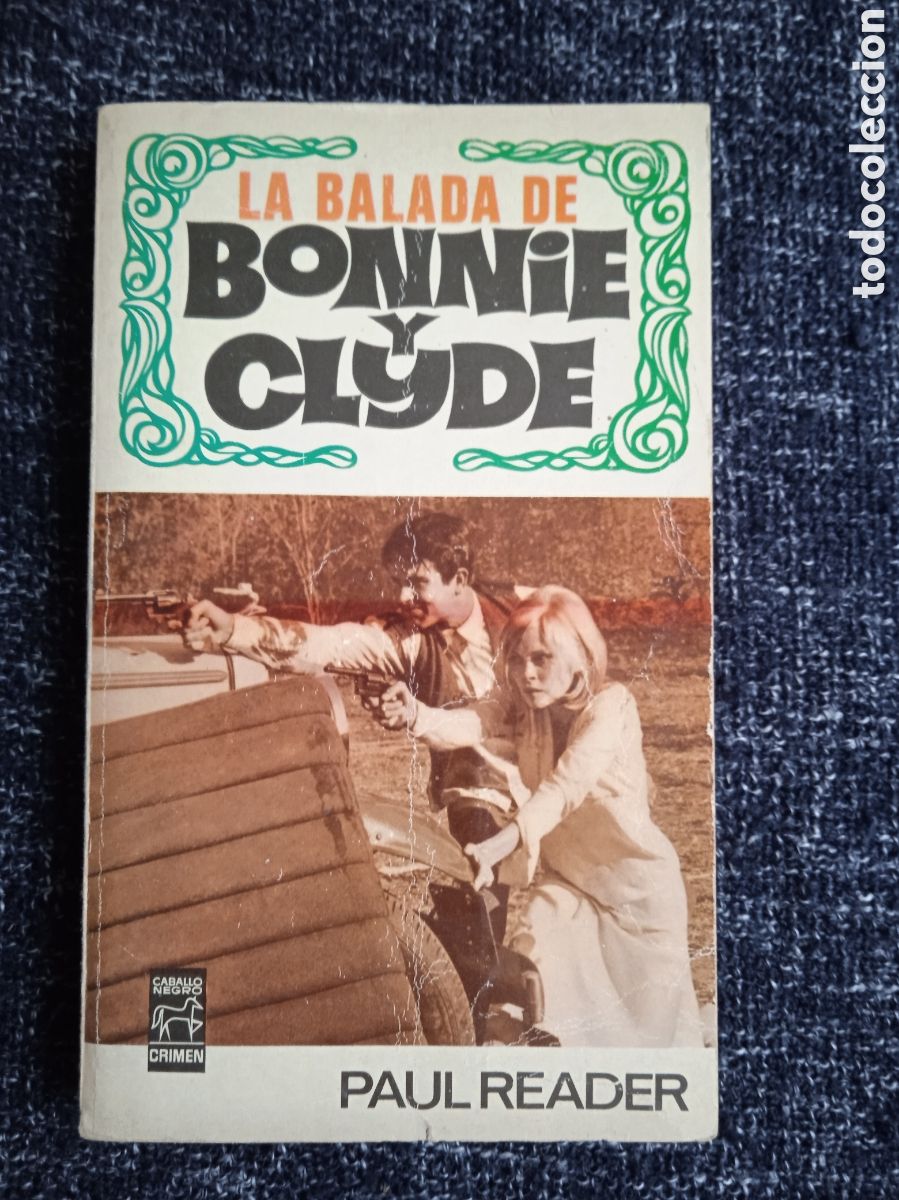Libri di seconda mano: La balada de Bonnie y Clyde / Paul Reader
