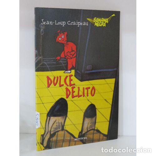 Libri di seconda mano: Dulce Delito - Graipeau Jean-loup - Montena - Mondiberica - Banana Negra, N&ordm; 1