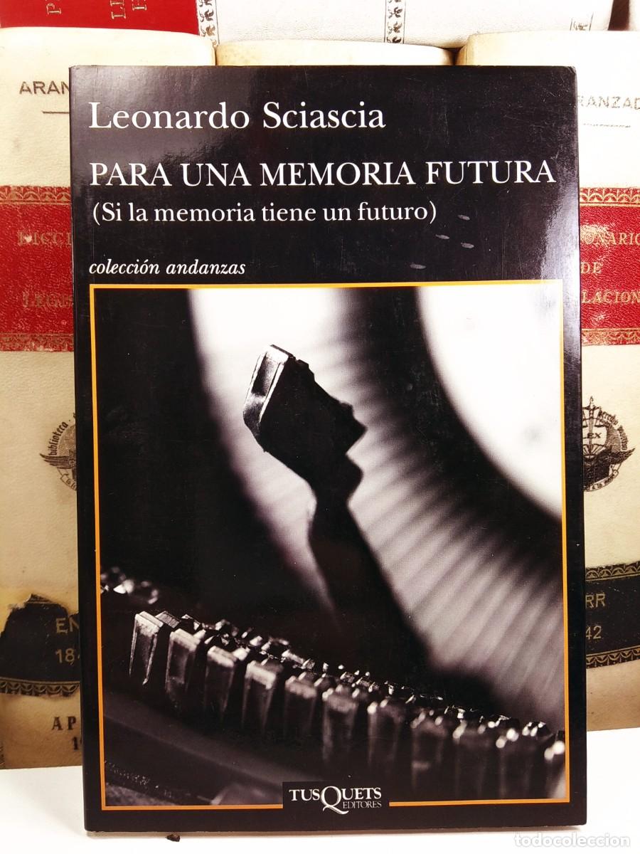 Gebrauchte B&uuml;cher: PARA UNA MEMORIA FUTURA. SCIASCIA, Leonardo. A&ntilde;o 2013. ISBN: 9788483834855.