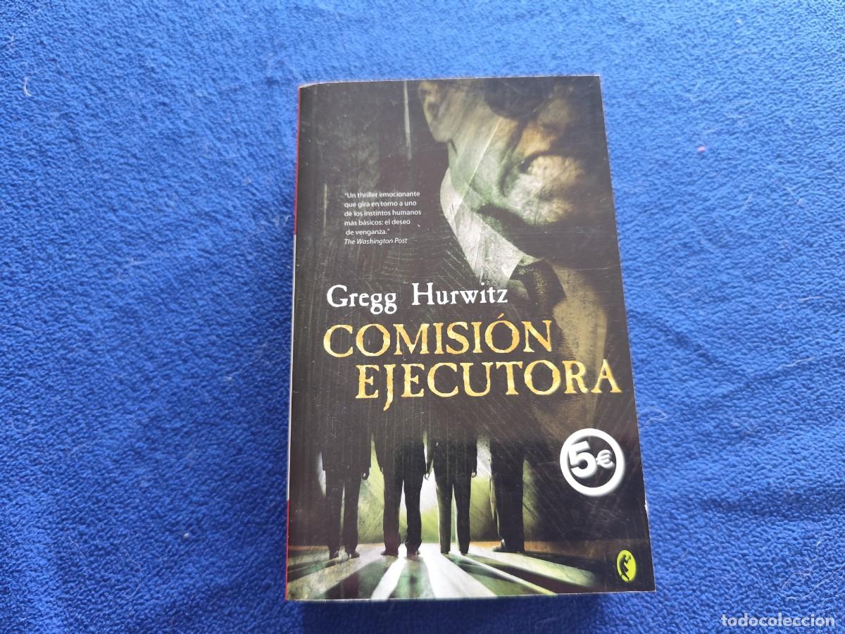 Libros de segunda mano: Comisi&oacute;n Ejecutora Greg Hurwitz Ediciones B,S.A. 2007 - Foto 1