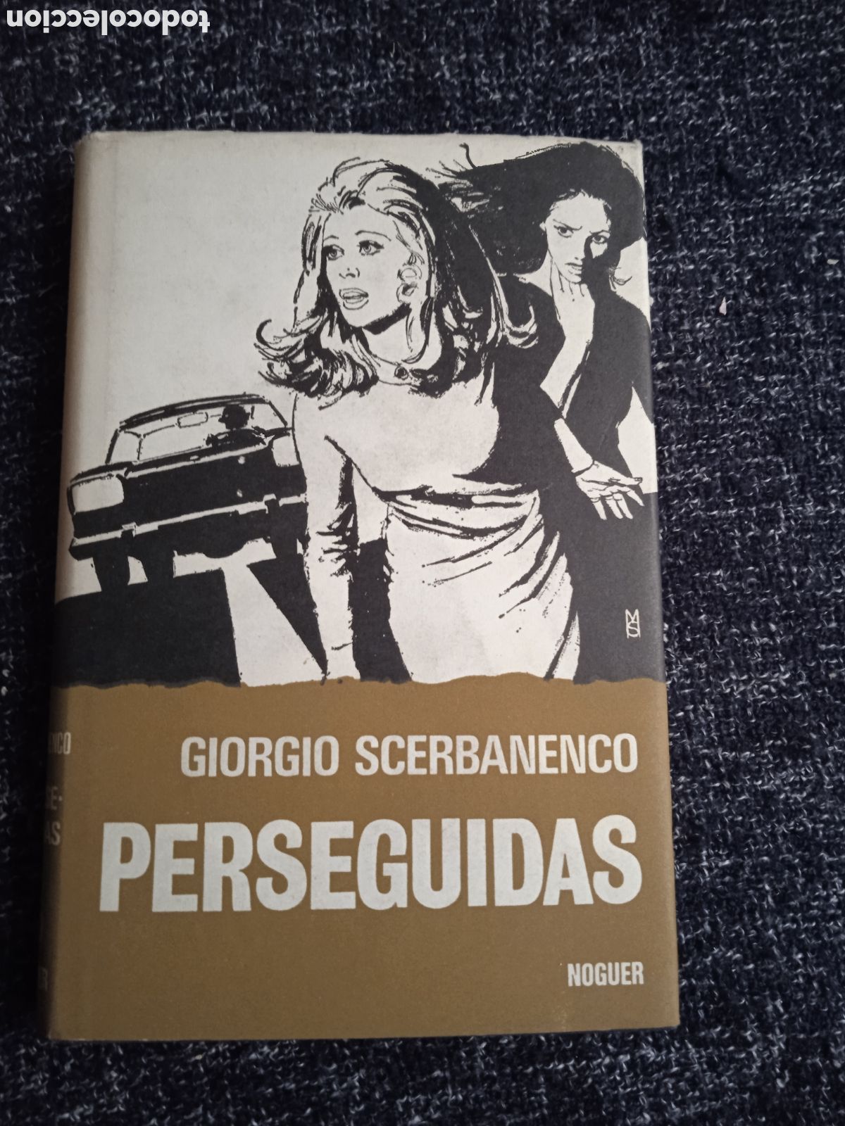 Gebrauchte B&uuml;cher: PERSEGUIDAS. / GIORGIO SCERBANENCO. -ED. NOGUER, 1973