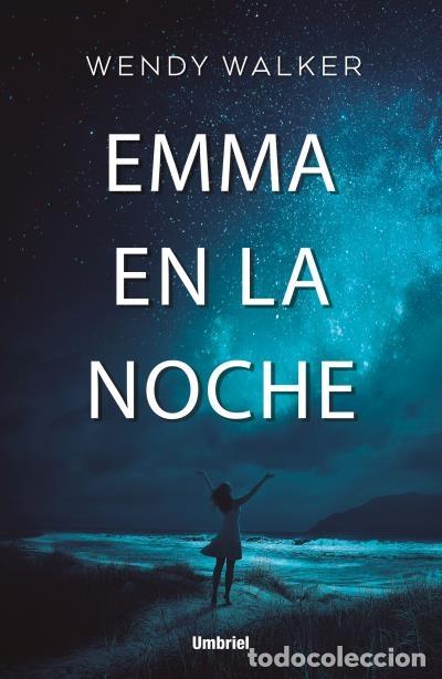 Gebrauchte B&uuml;cher: EMMA EN LA NOCHE - WALKER, Wendy - Umbriel - 2018 - Umbriel Thriller 6T