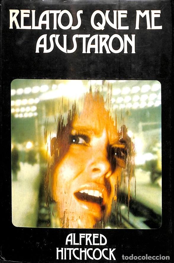 Libri di seconda mano: RELATOS QUE ME ASUSTARON - ALFRED HICHCOCK - Aguilar - 1973