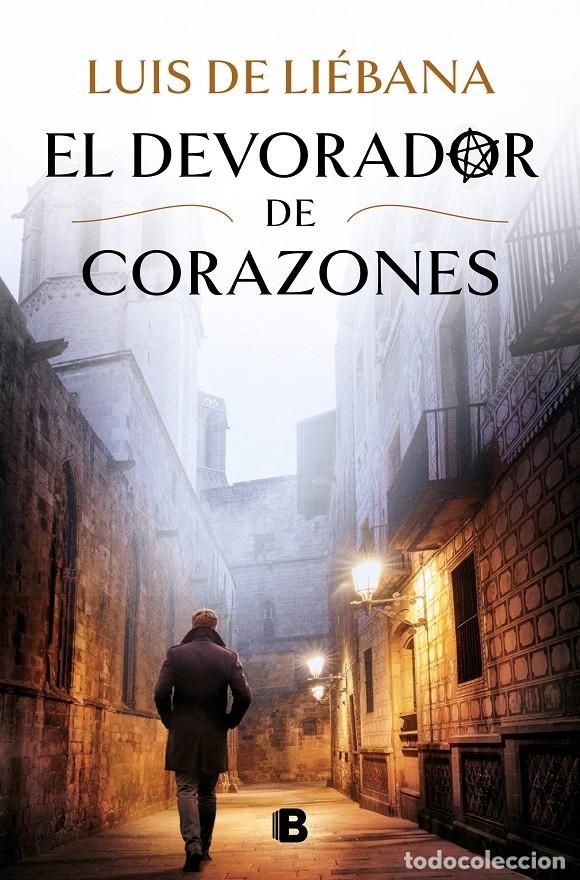 Gebrauchte B&uuml;cher: EL DEVORADOR DE CORAZONES - DE LI&Eacute;BANA, LUIS - EDICIONES B - 2021 - GRANDES NOVELAS