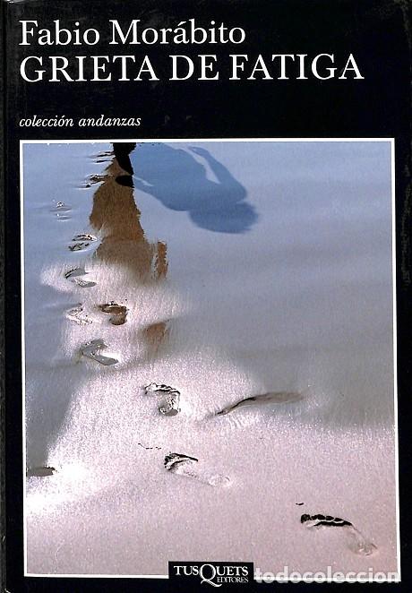 Gebrauchte B&uuml;cher: GRIETA DE FATIGA - FABIO MORABITO - TUSQUETS - 2006