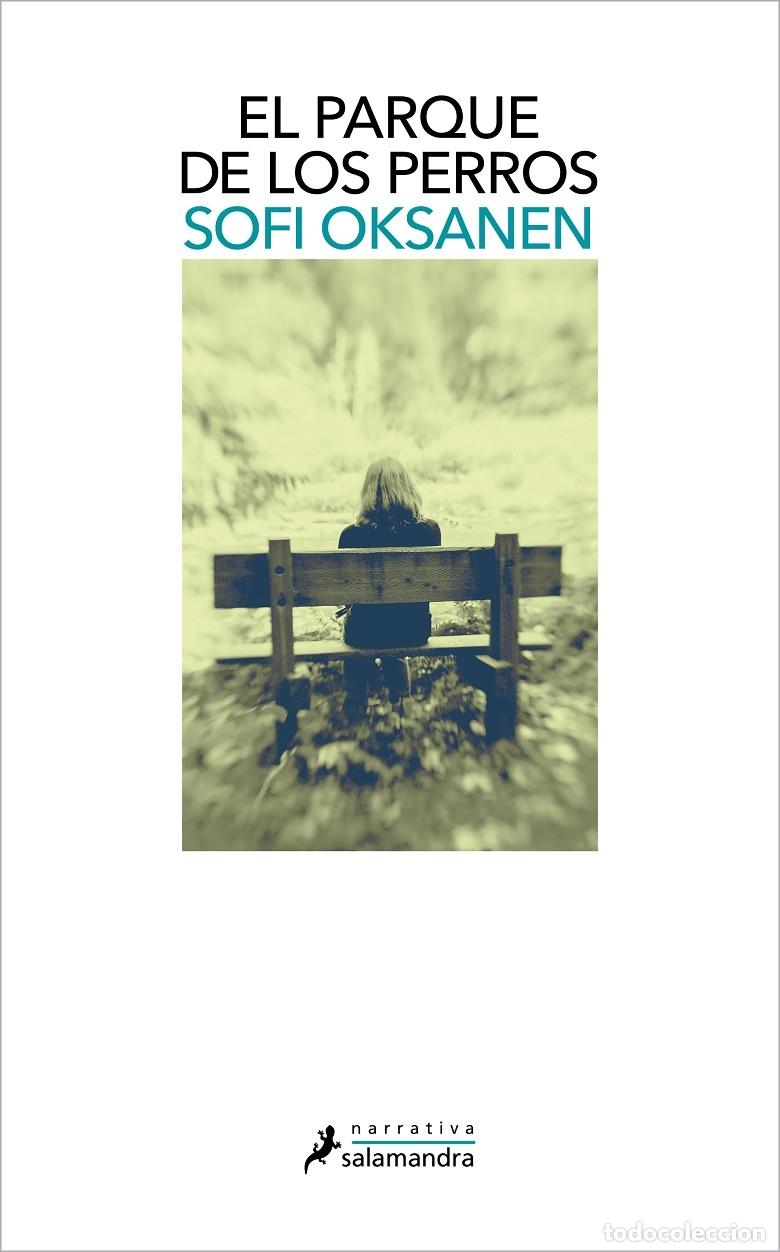 Libri di seconda mano: EL PARQUE DE LOS PERROS - OKSANEN, SOFI - SALAMANDRA NARRATIVA - 2022