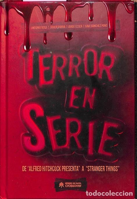 Libri di seconda mano: TERROR EN SERIE - Rosa Lobo, Antonio/Parra, Javier/Loser, Jorge/S&aacute;nchez Pons, Xavi - H&eacute;roes de Papel