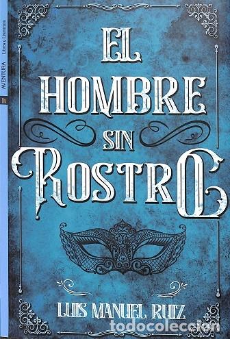 Gebrauchte B&uuml;cher: EL HOMBRE SIN ROSTRO - MANUEL RUIZ, LUIS - LIBROS Y LITERATURA - 2022