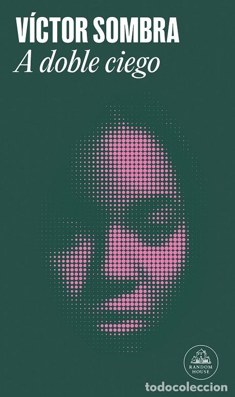 Libri di seconda mano: A DOBLE CIEGO - V&Iacute;CTOR SOMBRA - MONDADORI - RANDOM HOUSE - 2023