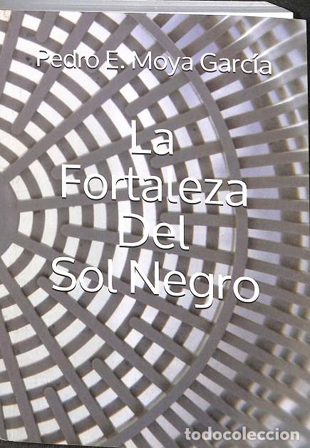 Libri di seconda mano: LA FORTALEZA DEL SON NEGRO - PEDRO E. MOYA GARCIA - EDITORES VARIOS