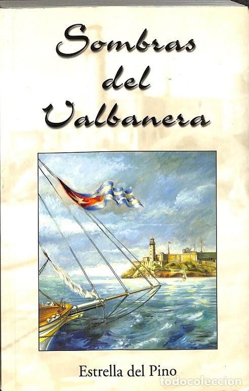 Libros de segunda mano: SOMBRAS DEL VALBANERA - DEL PINO, ESTRELLA - ESTRELLAS DEL PINO - 2000