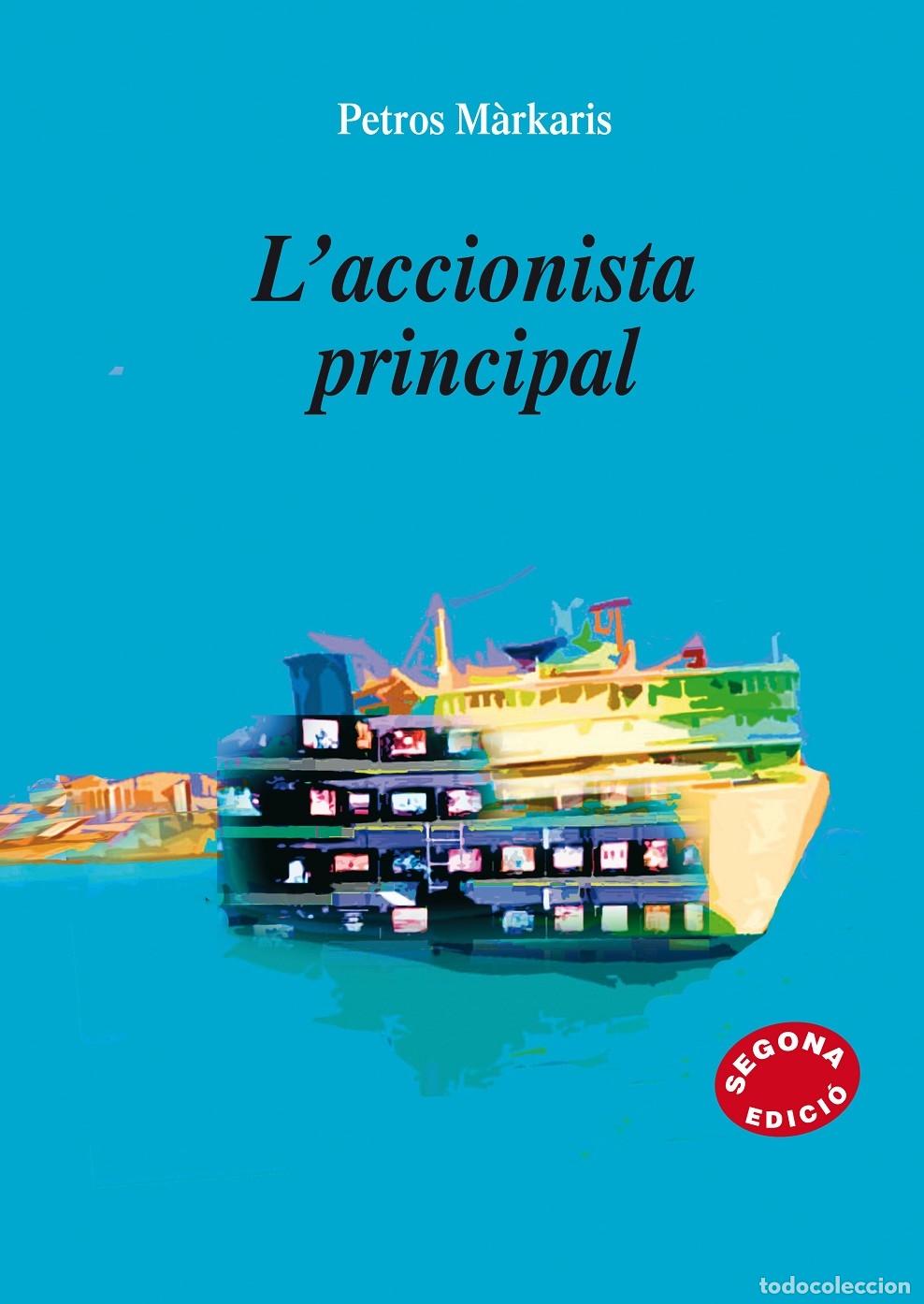 Libri di seconda mano: L'ACCIONISTA PRINCIPAL - M&Agrave;RKARIS, PETROS - PAG&Egrave;S - 2008 - LO MARRACO