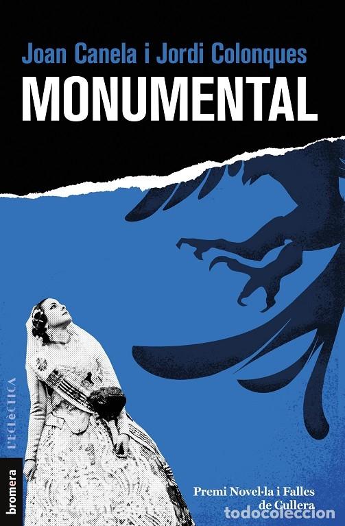 Gebrauchte B&uuml;cher: MONUMENTAL - Colonques, Jordi/Canela, Joan - Bromera 2006 - L'Ecl&egrave;ctica 331 - 2022