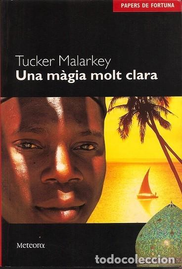 Gebrauchte B&uuml;cher: UNA M&Agrave;GIA MOLT CLARA - MALARKEY, TUCKER - METEORA - 2002 - PAPERS DE FORTUNA 7
