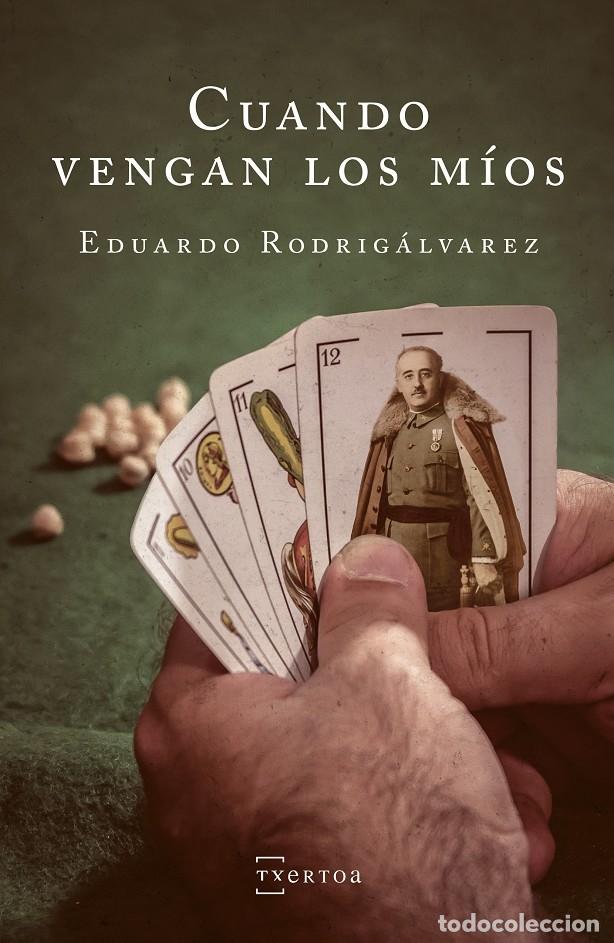 Gebrauchte B&uuml;cher: CUANDO VENGAN LOS M&Iacute;OS - RODRIGALVAREZ FERNANDEZ, EDUARDO - Txertoa - NARRATIVA 9 - 2018
