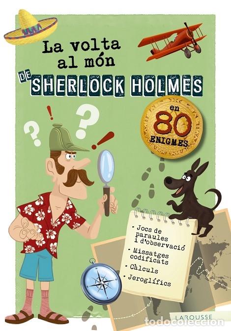 Gebrauchte B&uuml;cher: LA VOLTA AL M&Oacute;N DE SHERLOCK HOLMES - LAROUSSE EDITORIAL - EDITORES VARIOS - 2019 - LAROUSSE INFANTIL