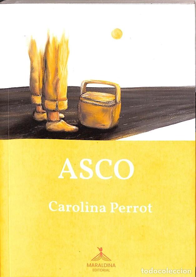 Gebrauchte B&uuml;cher: ASCO - PERROT, CAROLINA - EDITORES VARIOS - 2022, 1&ordf; ed.