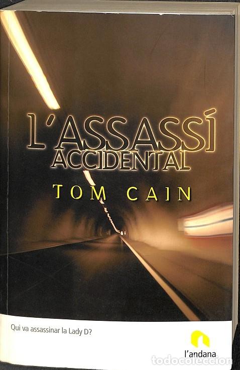 Libros de segunda mano: L`ASSASS&Iacute; ACCIDENTAL - TOM CAIN - Ediciones El And&eacute;n - 2007 - Foto 1