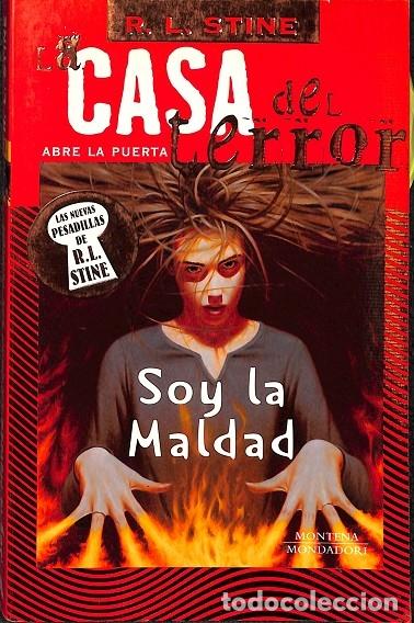 Second hand books: LA CASA DEL TERROR - SOY LA MALDAD - R.L. STINE - MONTENA - 2001