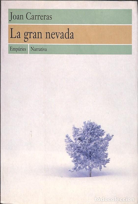 Gebrauchte B&uuml;cher: LA GRAN NEVADA - CARRERAS, JOAN - EMPURIES NARRATIVA - 1998
