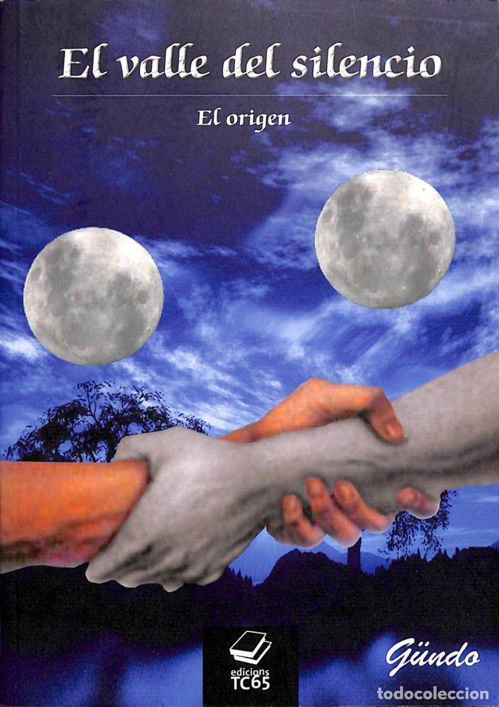 Gebrauchte B&uuml;cher: EL VALLE DEL SILENCIO EL ORIGEN - GUNDO - EDICIONS TC65 - 2009