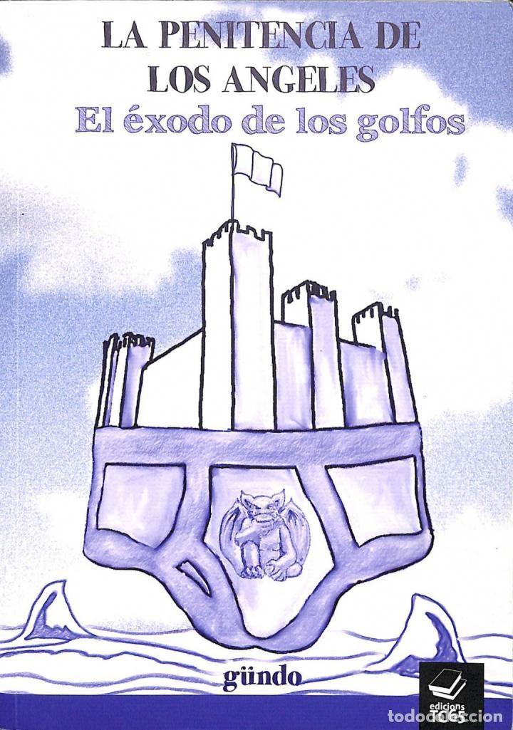 Gebrauchte B&uuml;cher: LA PENITENCIA DE LOS &Aacute;NGELES EL &Eacute;XODO DE LOS GOLFOS - GUNDO - EDICIONS TC65 - 2013