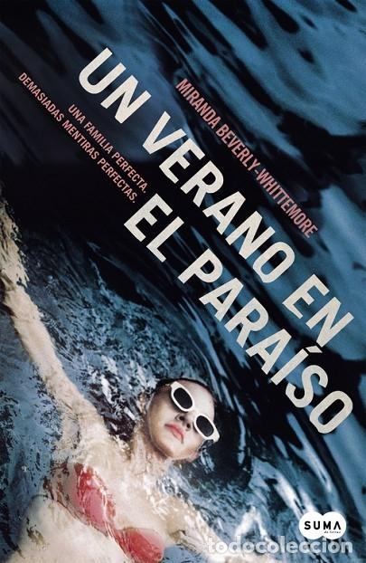 Libros de segunda mano: UN VERANO EN EL PARA&Iacute;SO - BEVERLY-WHITTEMORE, M. - Suma - 2015
