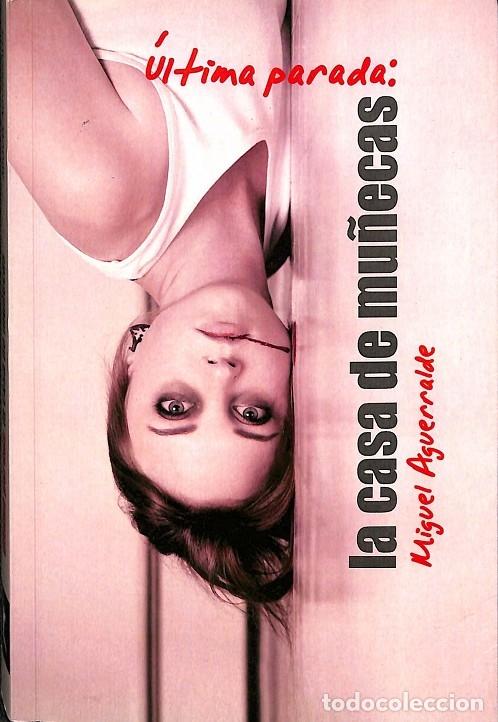 Livres d'occasion: &Uacute;LTIMA PARADA: LA CASA DE MU&Ntilde;ECAS - MIGUEL AGUERRALDE - 23 ESCALONES - 2012
