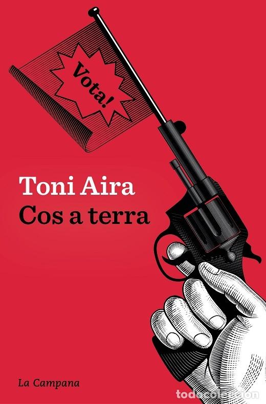 Gebrauchte B&uuml;cher: COS A TERRA - AIRA FOIX, TONI - Edicions La Campana - NARRATIVA CATALANA - 2023