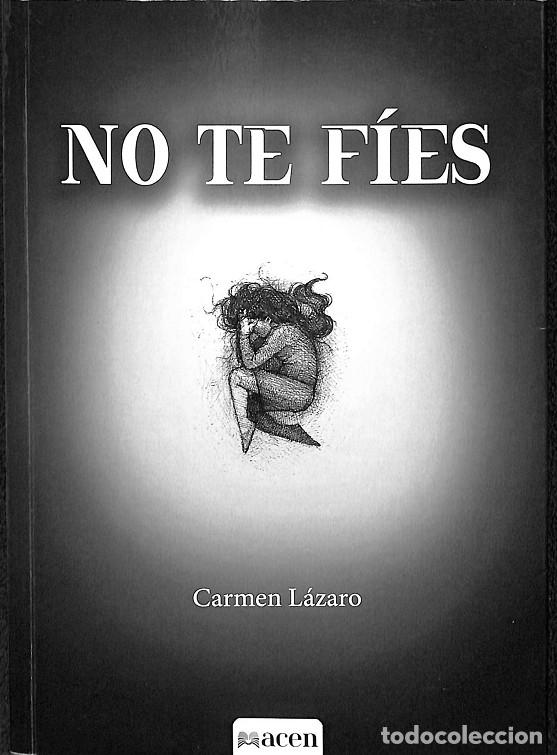 Gebrauchte B&uuml;cher: NO TE F&Iacute;ES - L&Aacute;ZARO SANTAMAR&Iacute;A, CARMEN - EDITORES VARIOS - 2018
