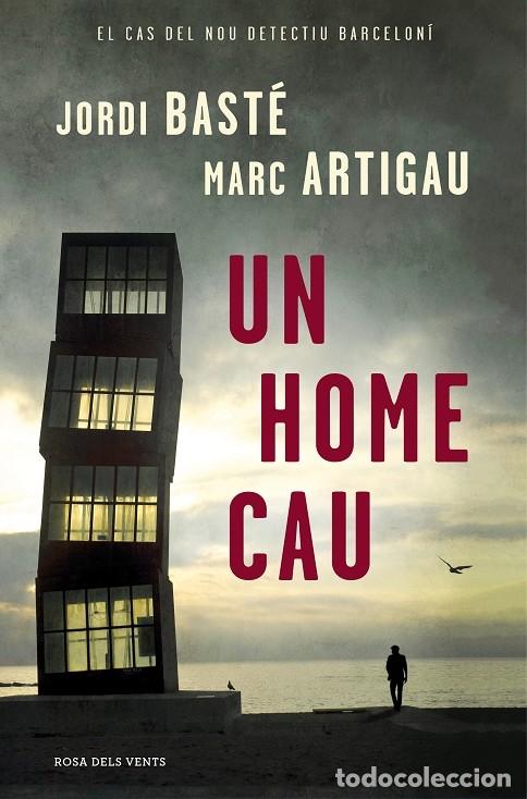 Gebrauchte B&uuml;cher: UN HOME CAU - BAST&Eacute;, JORDI/ARTIGAU, MARC - ROSA DELS VENTS - 2017 - DETECTIU ALBERT MART&Iacute;NEZ 1