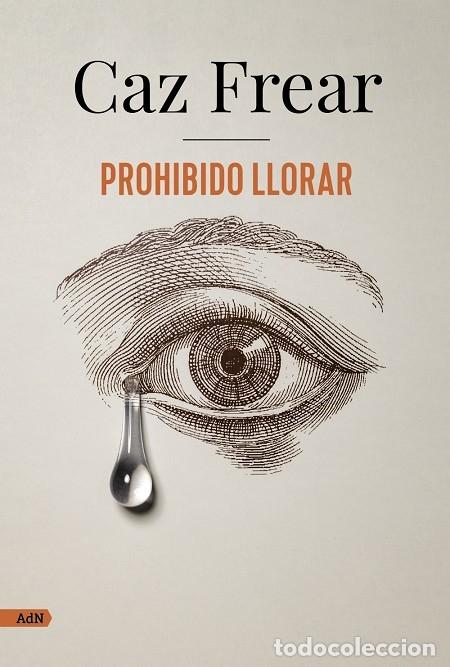 Second hand books: PROHIBIDO LLORAR (ADN) - FREAR, CAZ - HARPERCOLLINS - 2022 - ADN ALIANZA DE NOVELAS